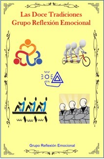 Doce Tradiciones Principios que constituyen una orientación para el buen funcionamiento y la supervivencia de los grupos de nuestra comunidad. 